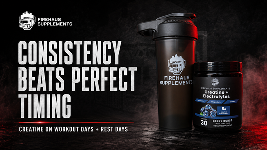 FireHaus Creatine + Electrolytes and FireHaus shaker with the message Consistency Beats Perfect Timing.