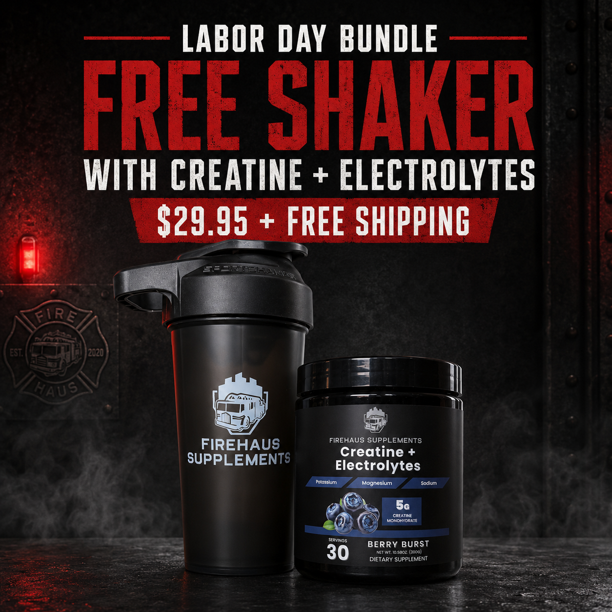 FireHaus Labor Day Creatine and Electrolytes bundle with free smoke-black shaker and free shipping.